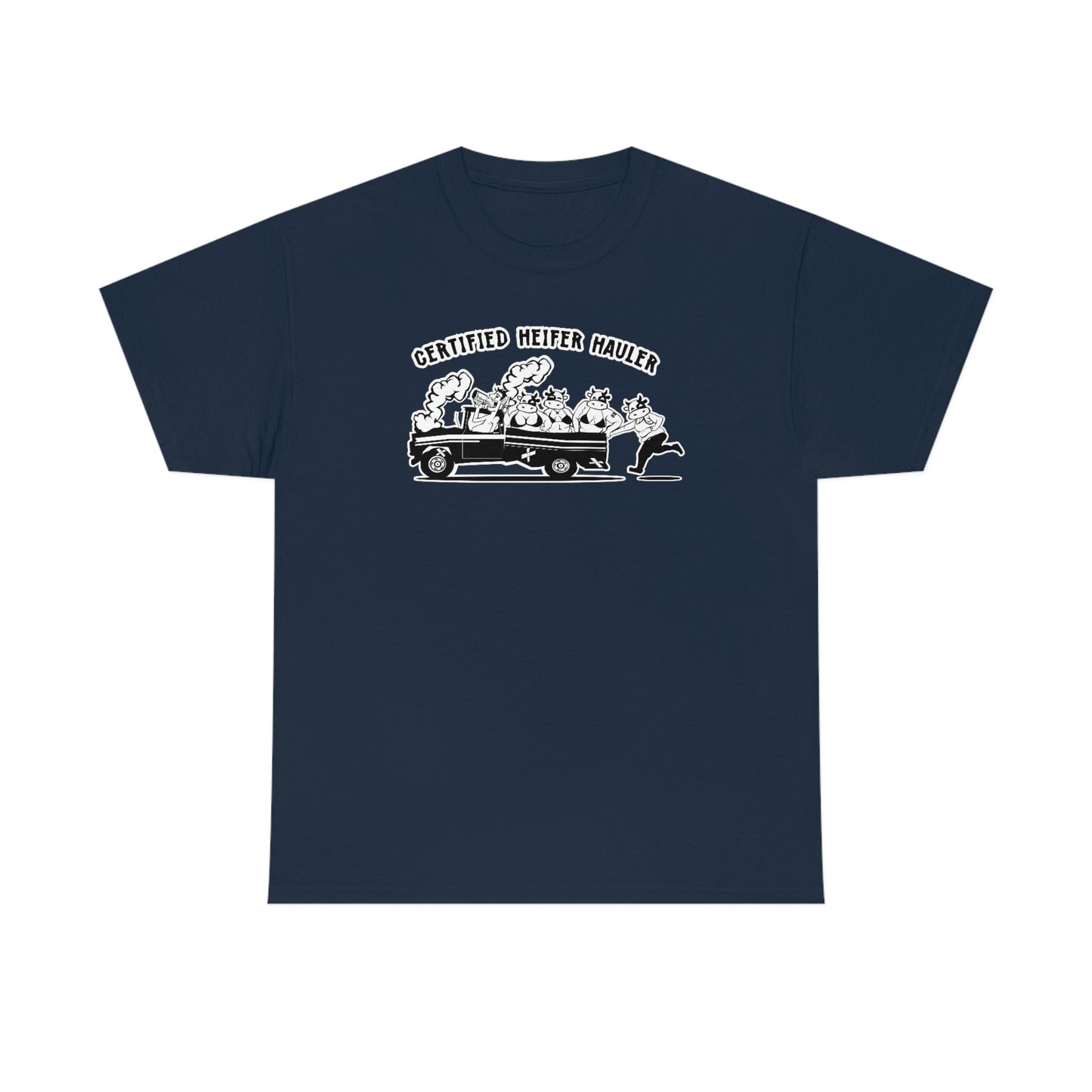 Certified Heifer Hauler T-Shirt