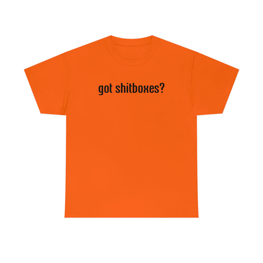 Got Shitboxes? T-Shirt