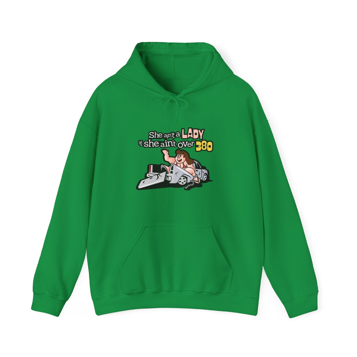 She Ain't A Lady If She Ain't Over 380 Hoodie