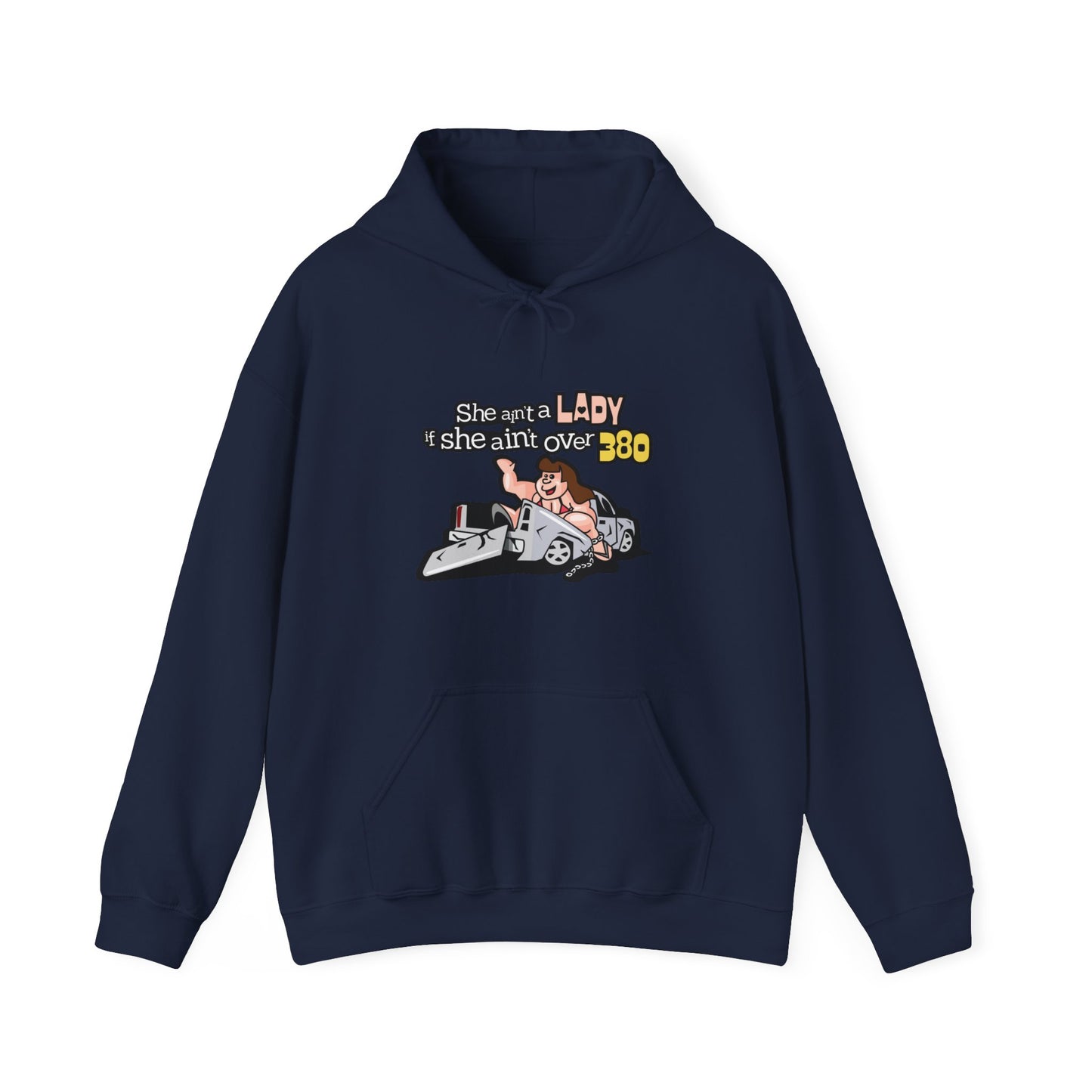 She Ain't A Lady If She Ain't Over 380 Hoodie