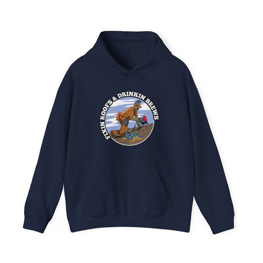 Fixin Roofs & Drinkin Brews Hoodie