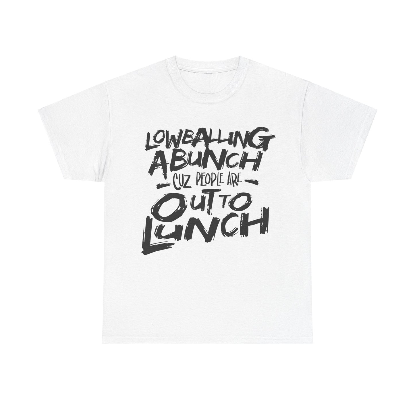 Lowballin A Bunch T-Shirt