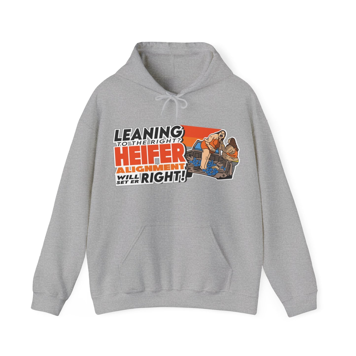 Leaning To The Right? Heifer Alignment Will Set Er Right! Hoodie