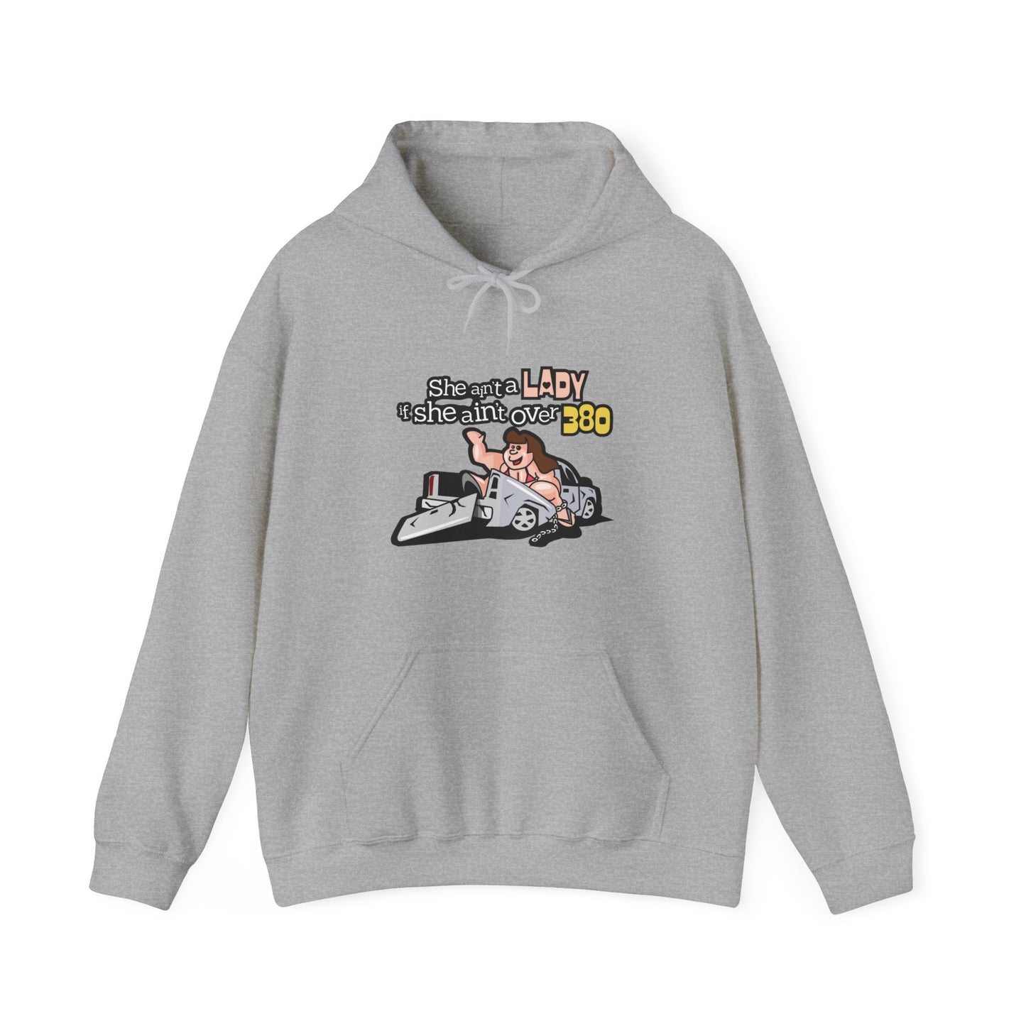 She Ain't A Lady If She Ain't Over 380 Hoodie