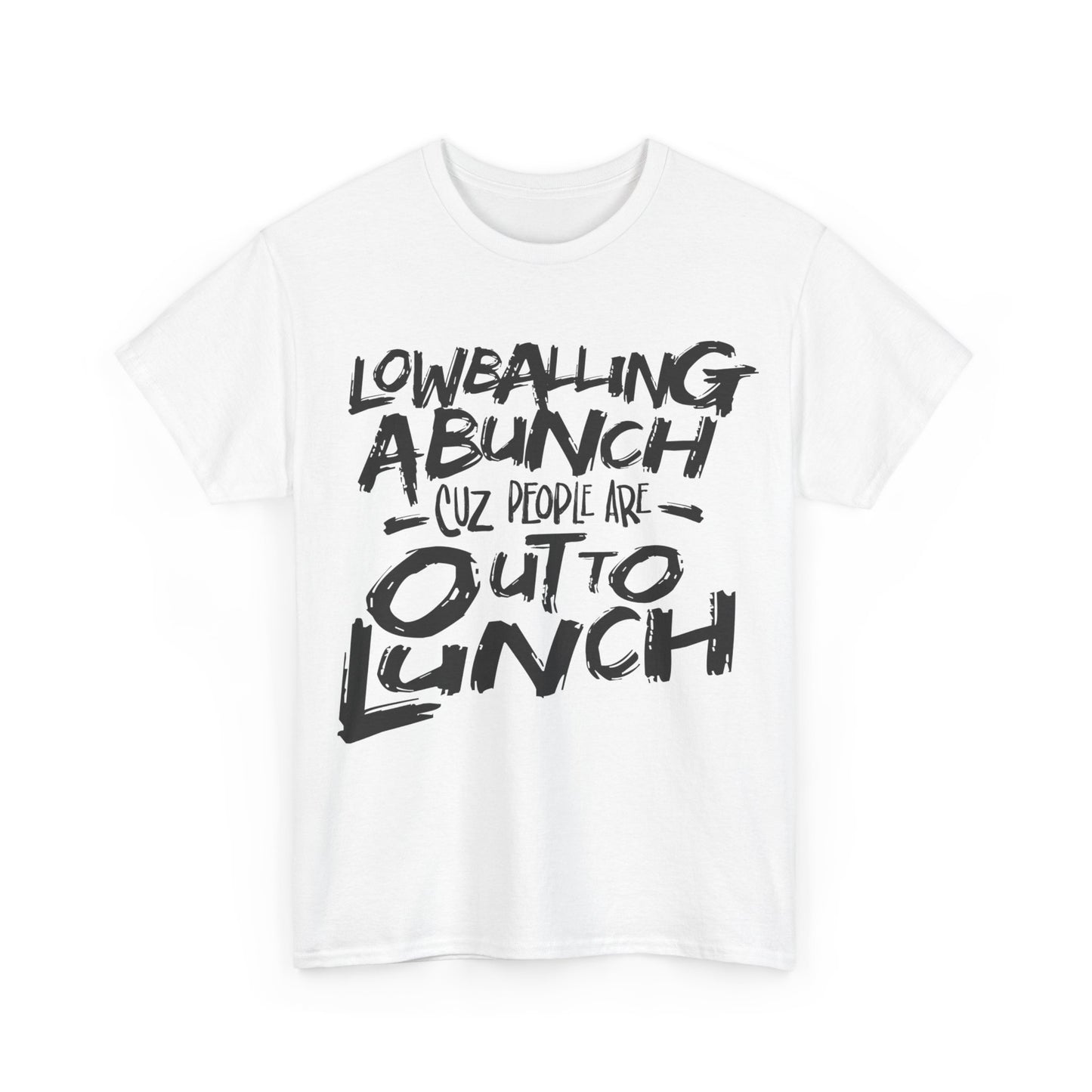 Lowballin A Bunch T-Shirt