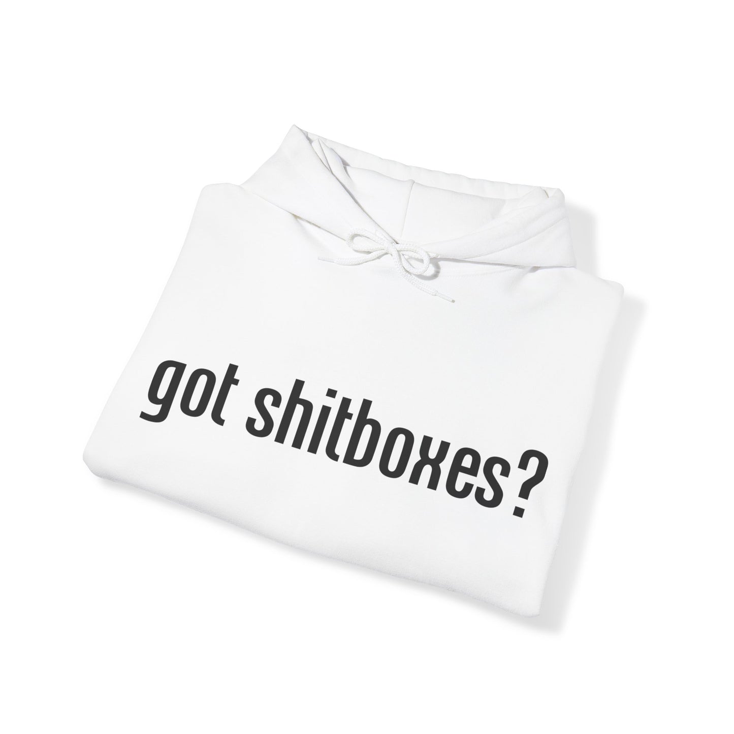 Got Shitboxes? Hoodie