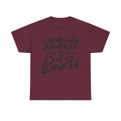 Lowballin A Bunch T-Shirt