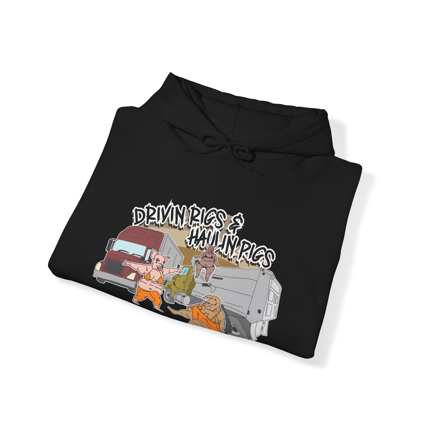 Driving Rigs & Hauling Pigs Hoodie