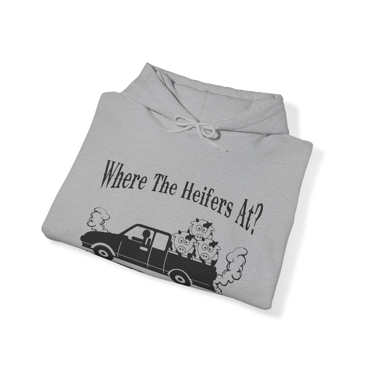 Where The Heifers At Hoodie