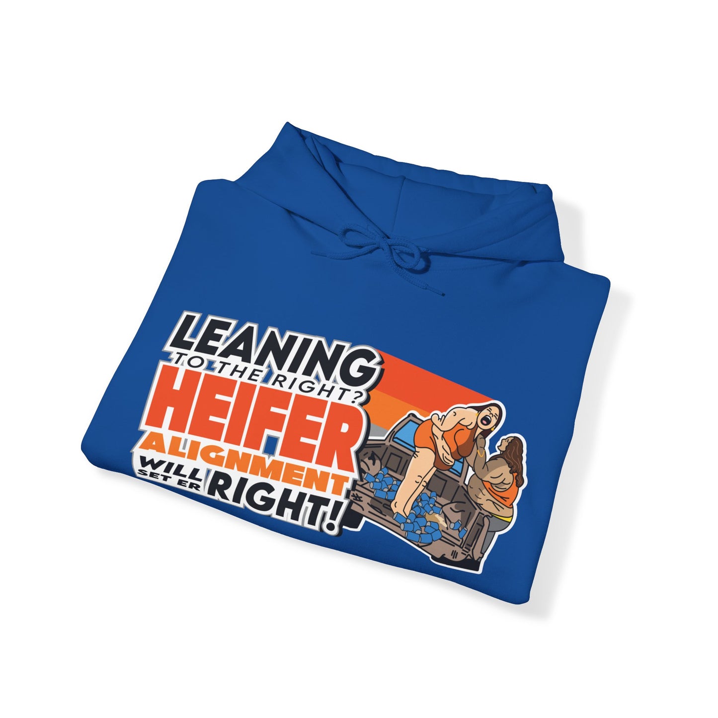 Leaning To The Right? Heifer Alignment Will Set Er Right! Hoodie