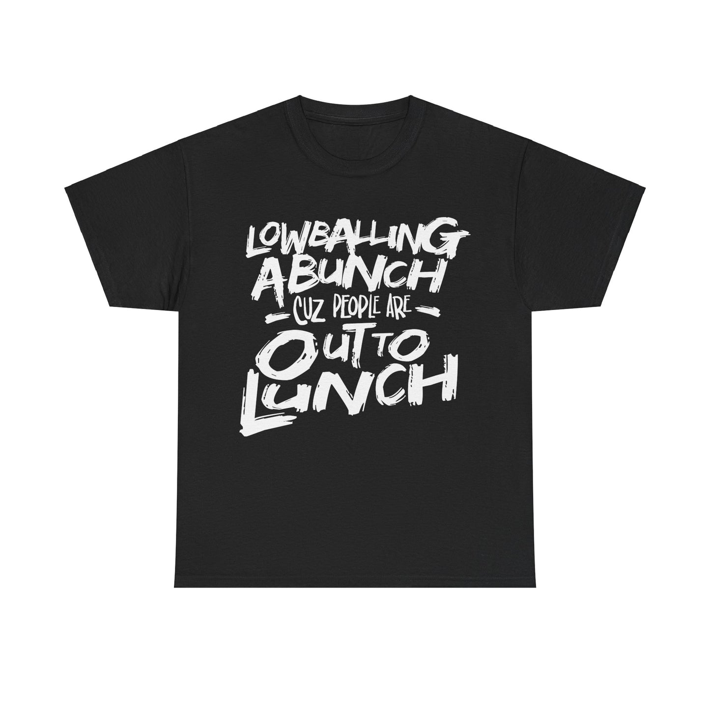 Lowballin A Bunch T-Shirt