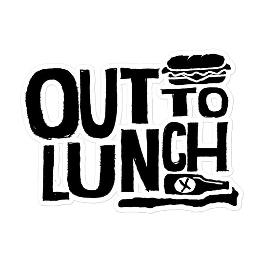 Out To Lunch Sticker