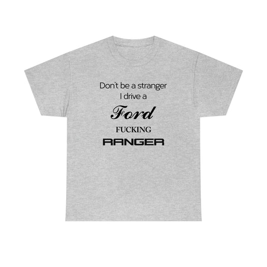 Ford Fucking Ranger T-Shirt