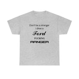 Ford Fucking Ranger T-Shirt