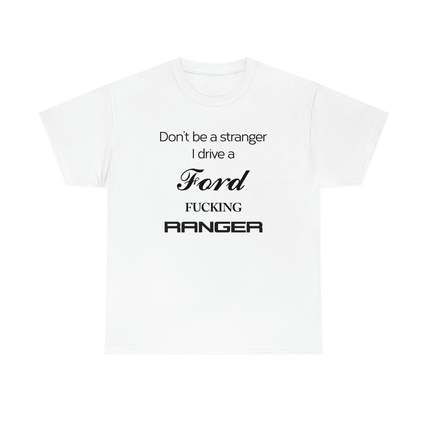 Ford Fucking Ranger T-Shirt