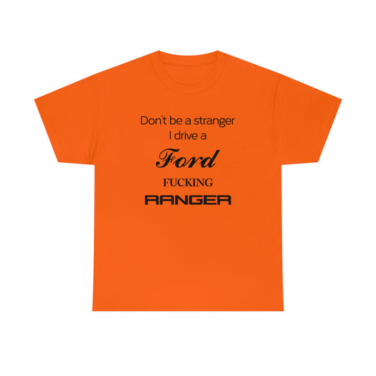 Ford Fucking Ranger T-Shirt