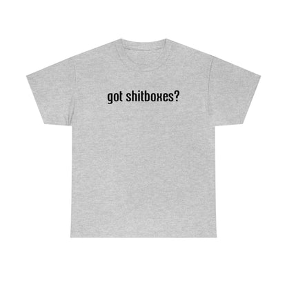 Got Shitboxes? T-Shirt
