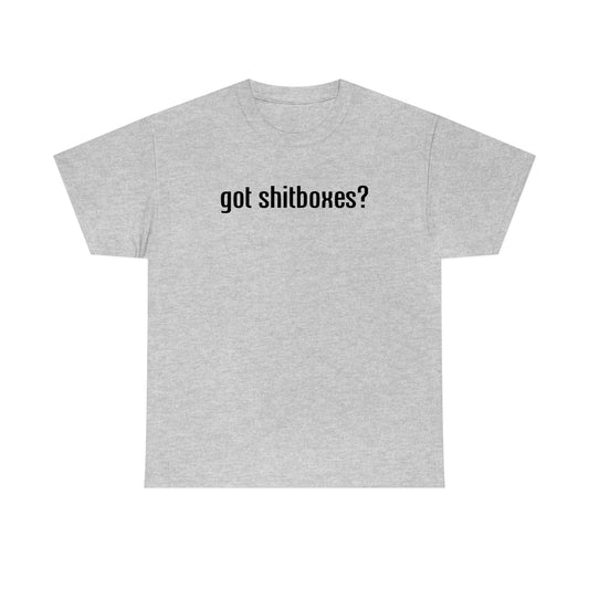 Got Shitboxes? T-Shirt