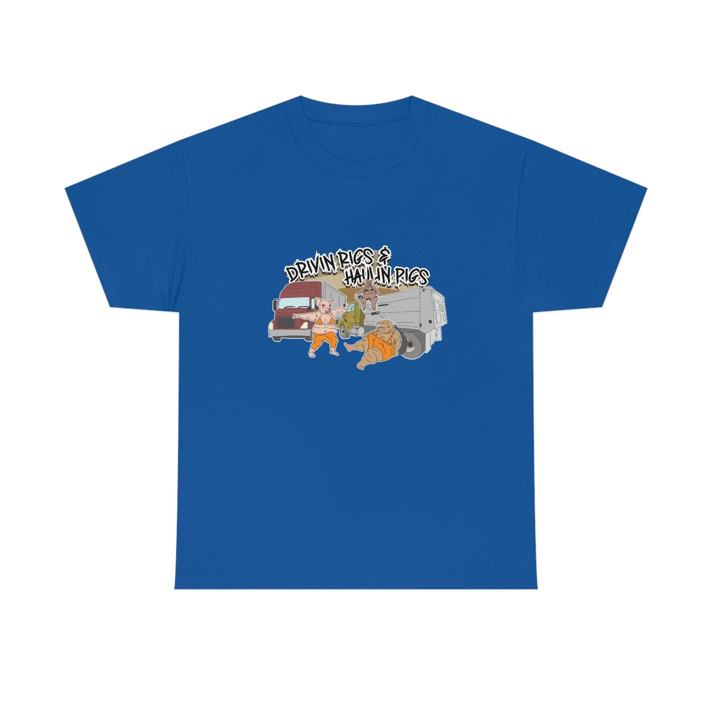 Drivin Rigs & Haulin Pigs T-Shirt