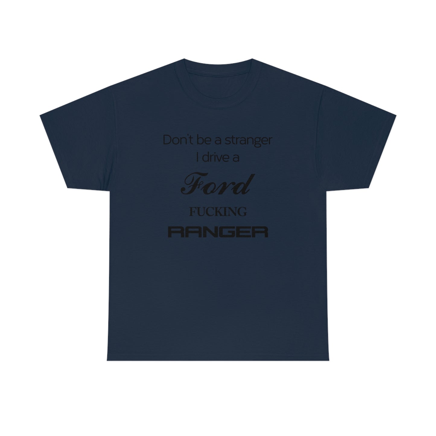 Ford Fucking Ranger T-Shirt