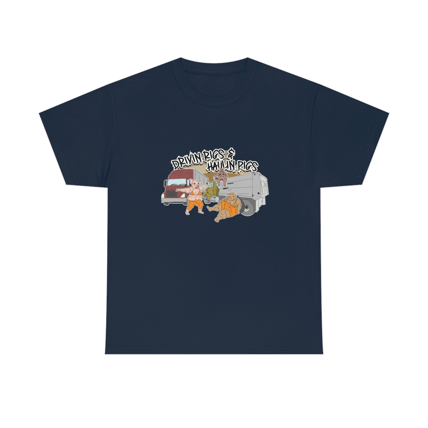 Drivin Rigs & Haulin Pigs T-Shirt