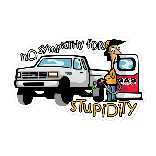 No Sympathy For Stupidity Sticker